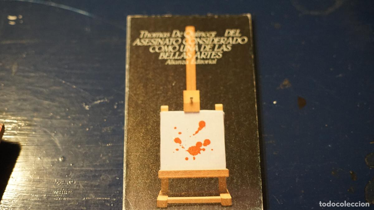 Libros de segunda mano: Thomas de Quincey - Del asesinato como una de las bellas artes - Alianza 1985