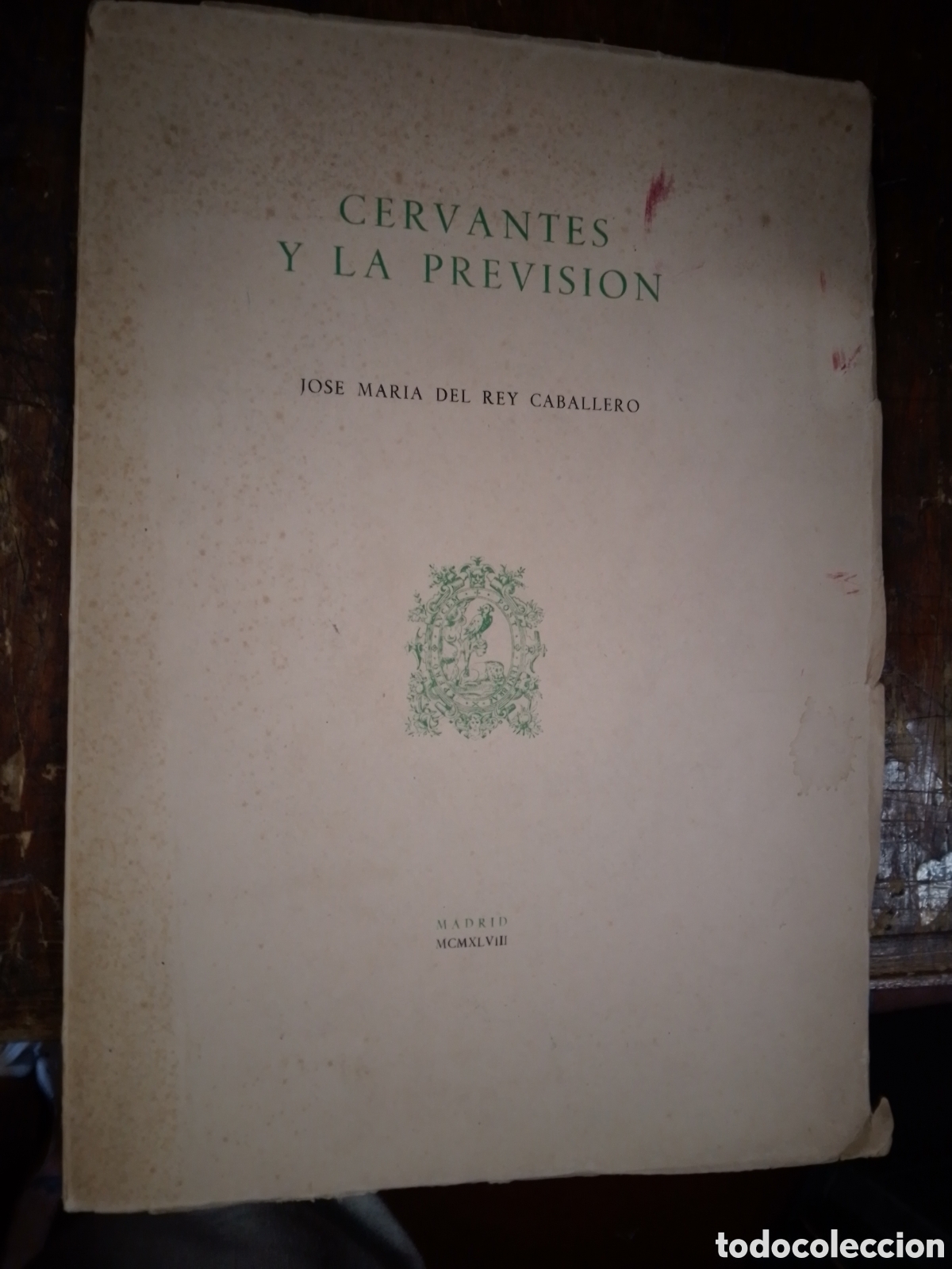 Libros de segunda mano: CERVANTES Y LA PREVISION. DEL REY CABALLERO, JOSE MARIA. TIRADA LIMITADA Y NUMERADA. 1948.