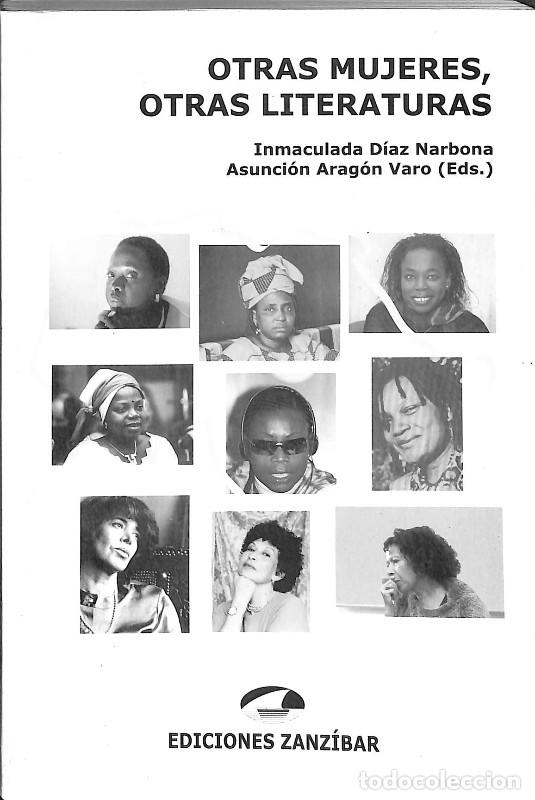 Libros de segunda mano: Otras Mujeres, Otras Literaturas - Inmaculada D&iacute;az Narbona y Asunci&oacute;n Arag&oacute;n Varo - Zanzibar