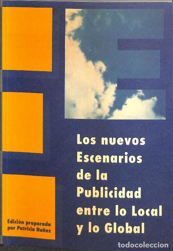 Libros de segunda mano: Los Nuevos Escenarios de la Publicidad entre lo Local y lo Global - Patricia N&uacute;&ntilde;ez -