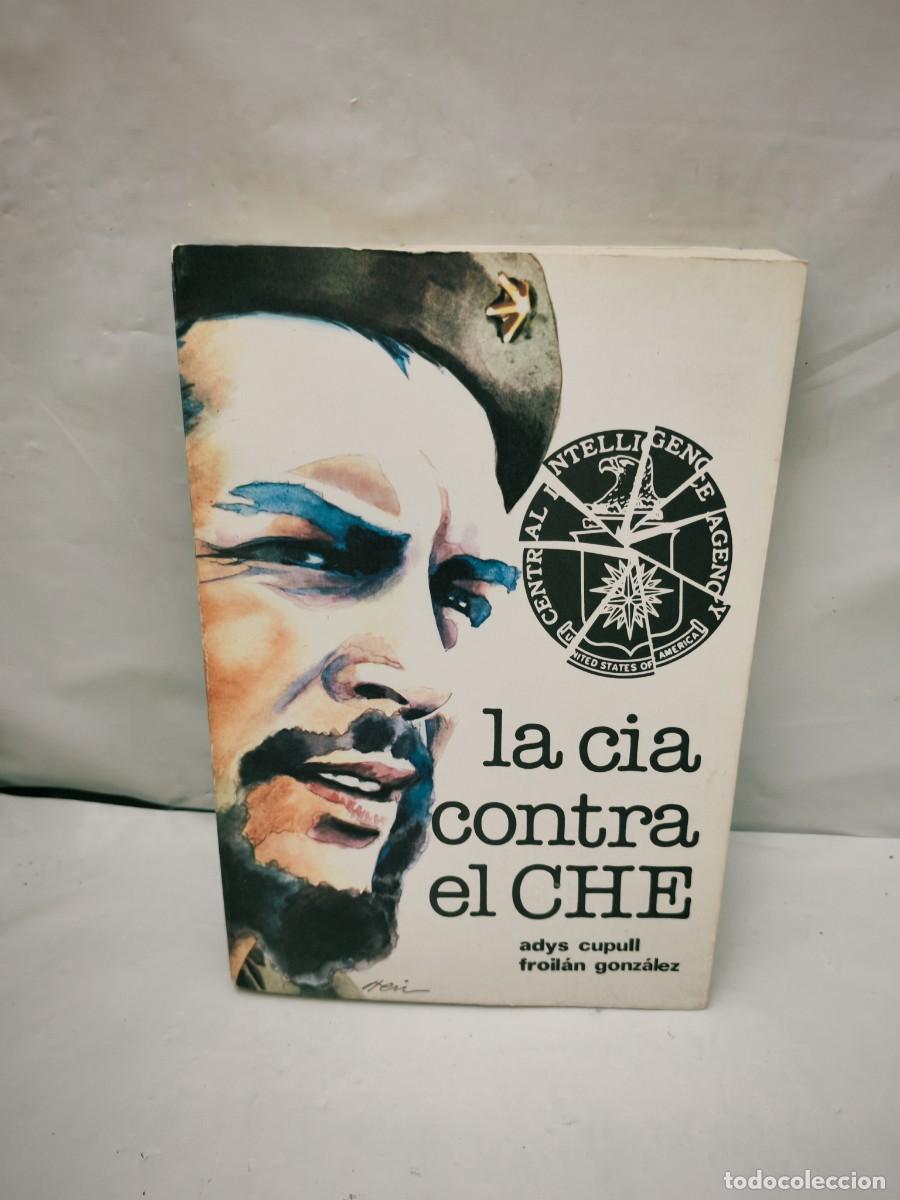 Libros de segunda mano: La CIA contra el Che (Primera edici&oacute;n, La Habana 1992)