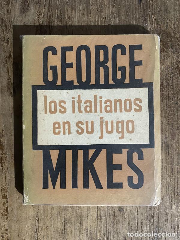 Livres d'occasion: Los italianos en su jugo - Mikes, George