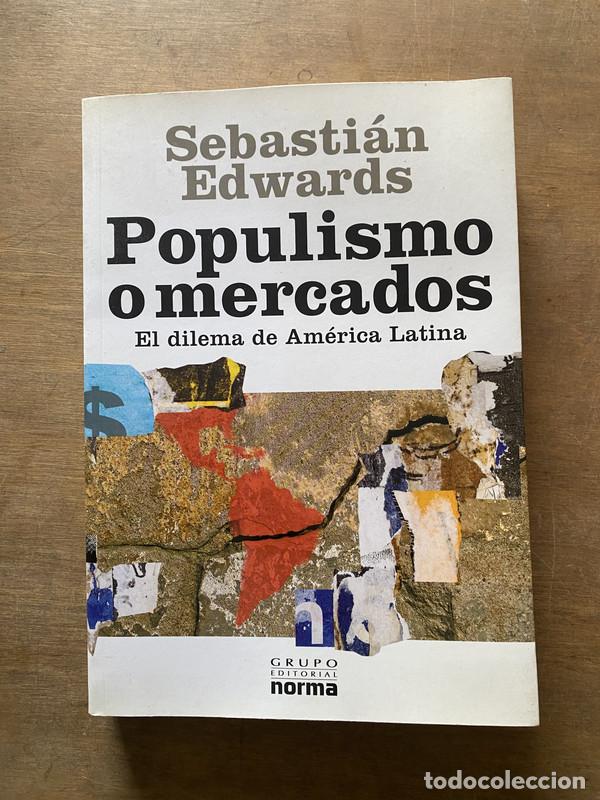 Gebrauchte B&uuml;cher: Populismo o mercados - Edwards Sebastian