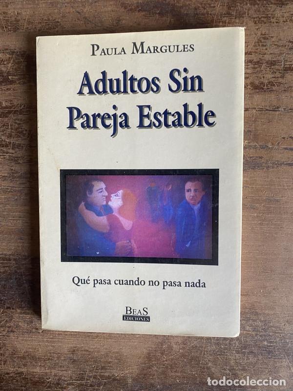 Gebrauchte B&uuml;cher: Adultos Sin Pareja Estable - Margules Paula