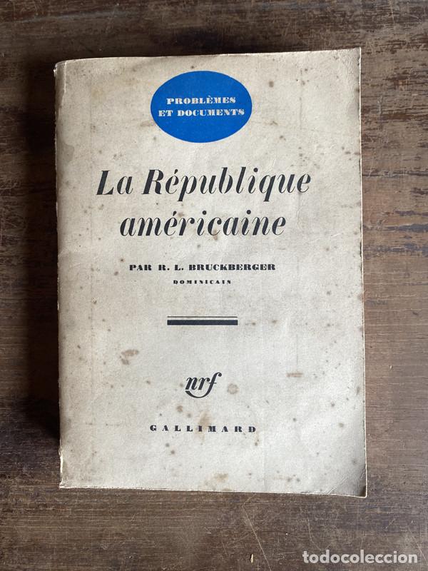 Livres d'occasion: La Republique americaine - Bruckberger R. L.