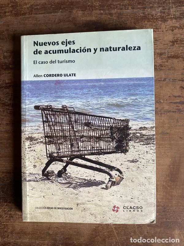 Livres d'occasion: Nuevos ejes de acumulacion y naturaleza - Cordero Ulate Allen