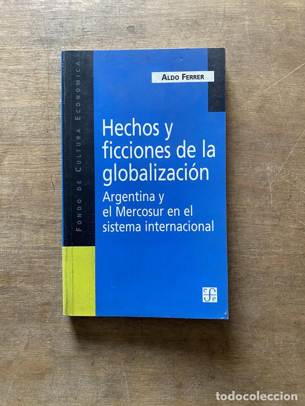 Second hand books: Hechos y ficciones de la globalizacion - Ferrer Aldo