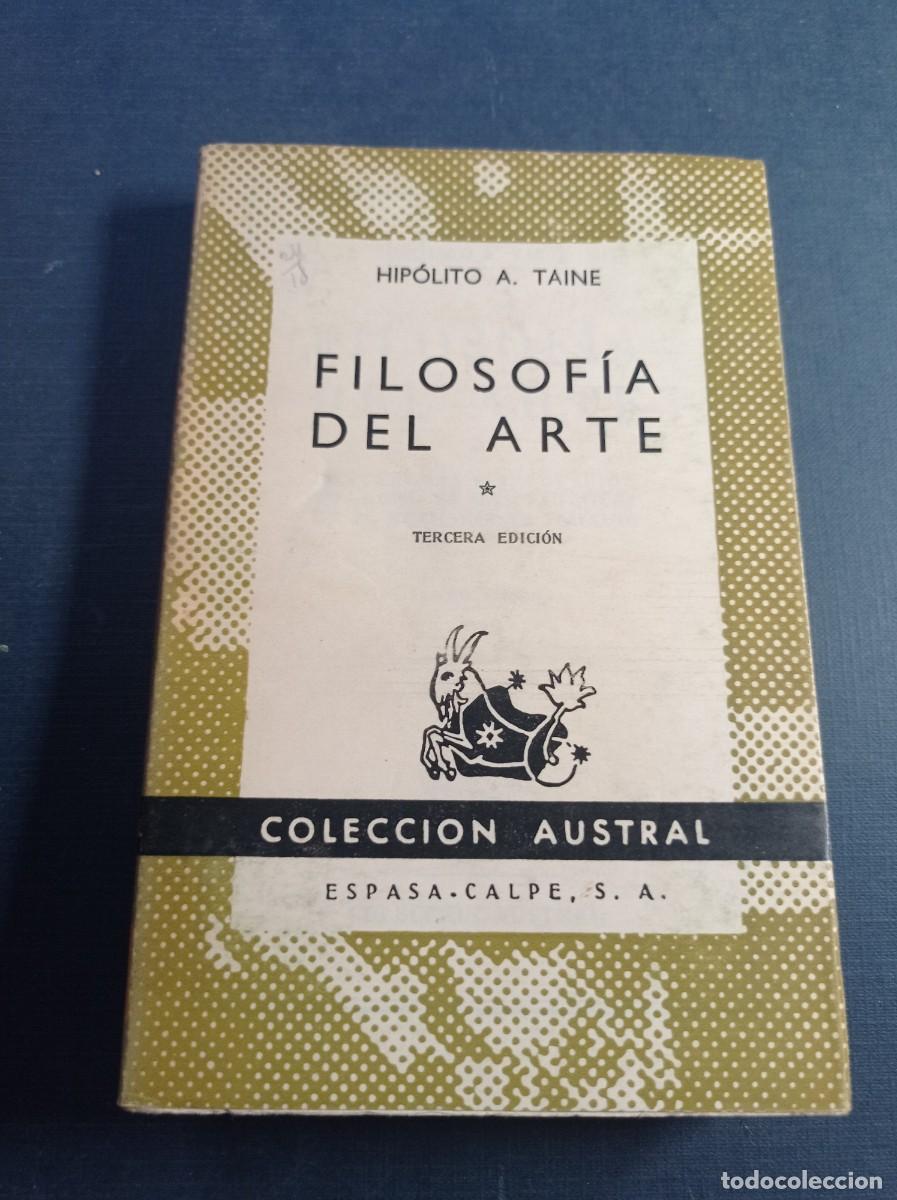 Libros de segunda mano: FILOSOF&Iacute;A DEL ARTE. HIP&Oacute;LITO A. TAINE. AUSTRAL N&ordm; 115. ESPASA CALPE, 1958. RENACIMIENTO ITALIANO +++