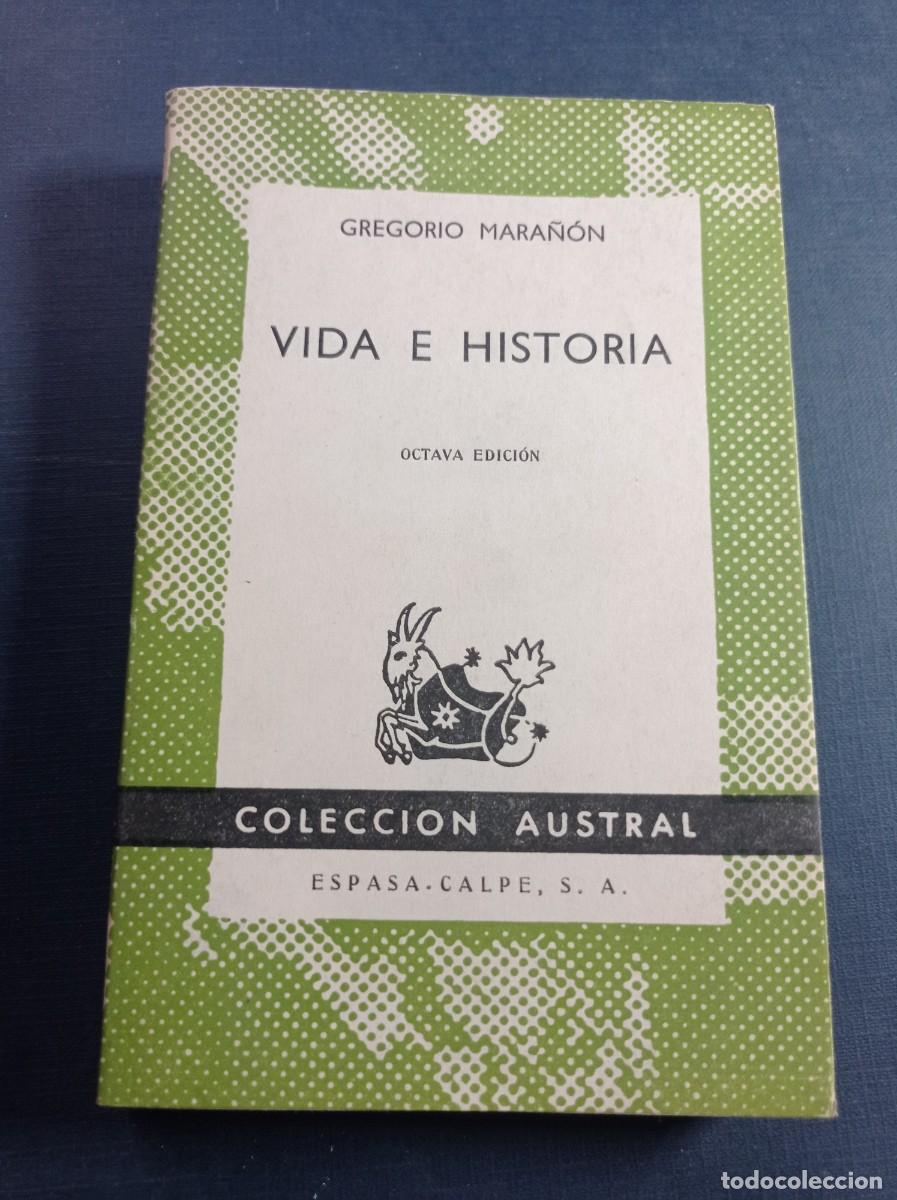 Libros de segunda mano: VIDA E HISTORIA. GREGORIO MARA&Ntilde;&Oacute;N. AUSTRAL N&ordm; 185. ESPASA CALPE, 1962 ++++