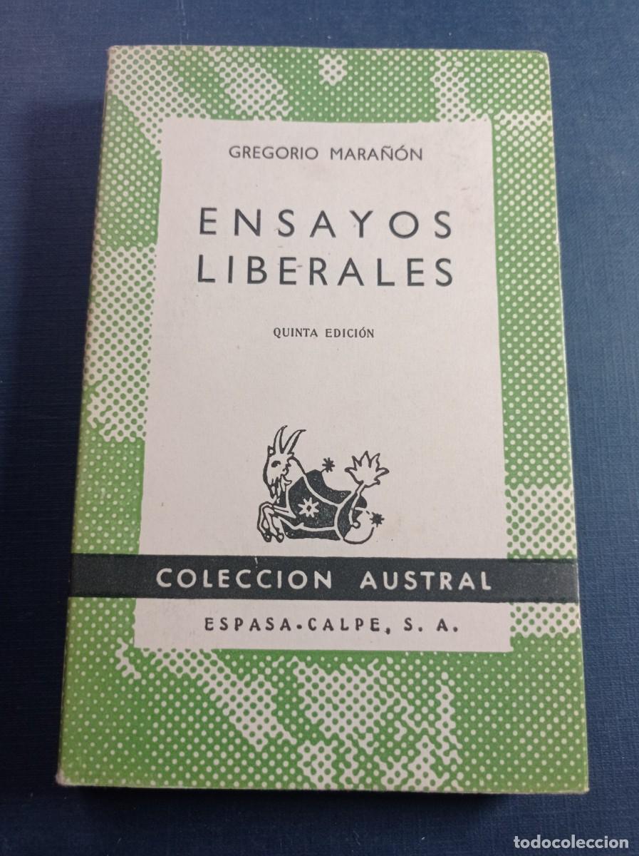 Libros de segunda mano: ENSAYOS LIBERALES. GREGORIO MARA&Ntilde;&Oacute;N. AUSTRAL N&ordm; 600. ESPASA CALPE, 1960. MACHADO. VER +++
