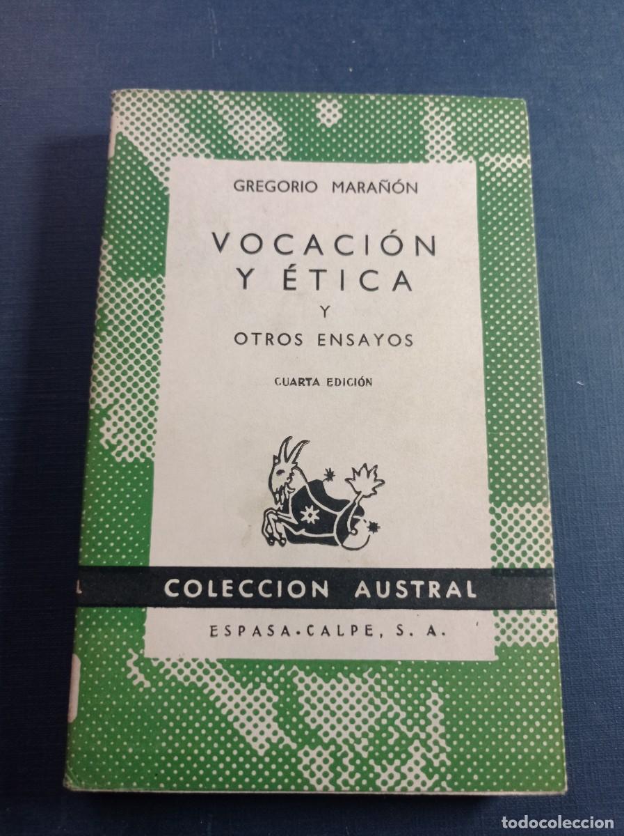 Libros de segunda mano: VOCACI&Oacute;N Y &Eacute;TICA y OTROS ENSAYOS. GREGORIO MARA&Ntilde;&Oacute;N. AUSTRAL N&ordm; 661. ESPASA CALPE, 1961 ++++