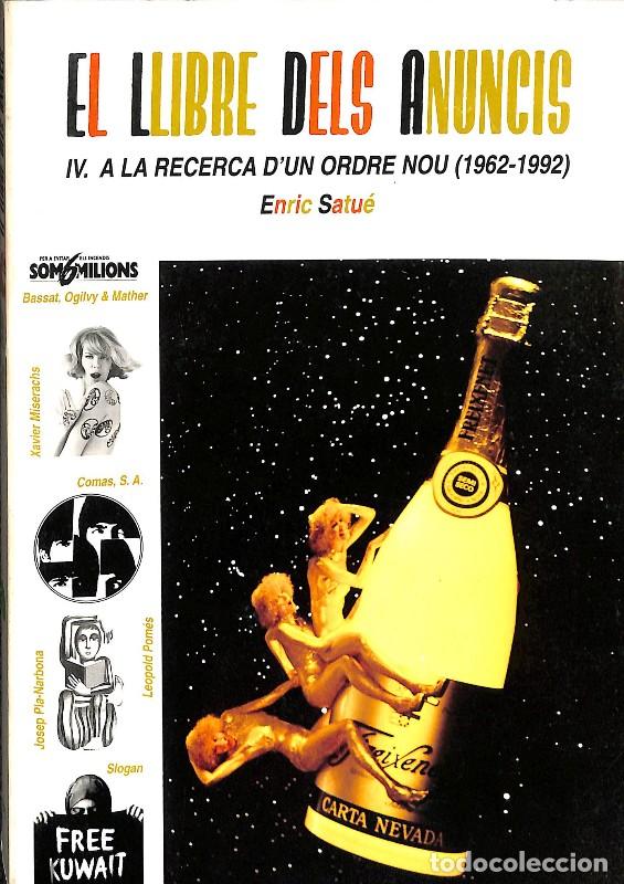 Libros de segunda mano: El Llibre dels Anuncis IV: A la Recerca d'Un Ordre Nou (1962-1992) - Enric Satue - Alta Fulla -