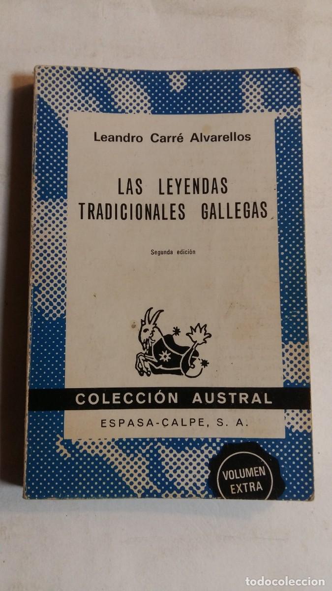 Libros de segunda mano: Colecci&oacute;n Austral, N&deg;1609, Las Leyendas Tradicionales Gallegas, L. Carr&eacute; Alvarellos, Espasa-Calpe