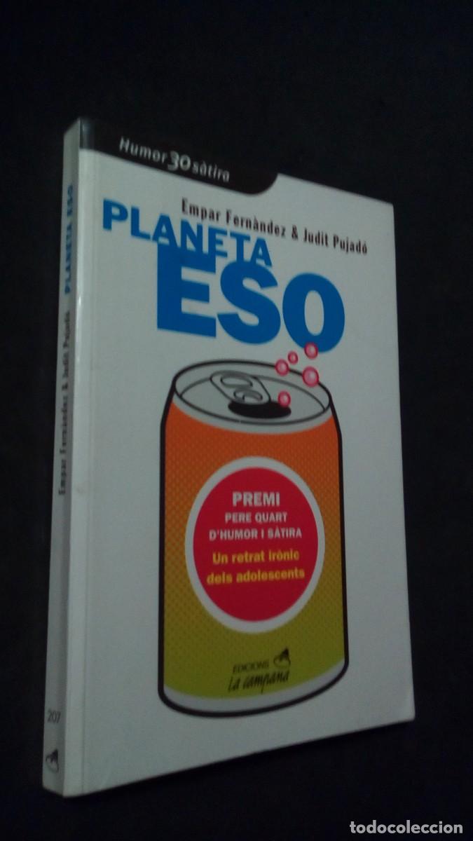 Libros de segunda mano: PLANETA ESO -EMPAR FERNANDEZ -JUDIT PUJAD&Oacute;- LA CAMPANA-PREMI PERE QUART D&acute;HUMOR I S&Agrave;TIRA