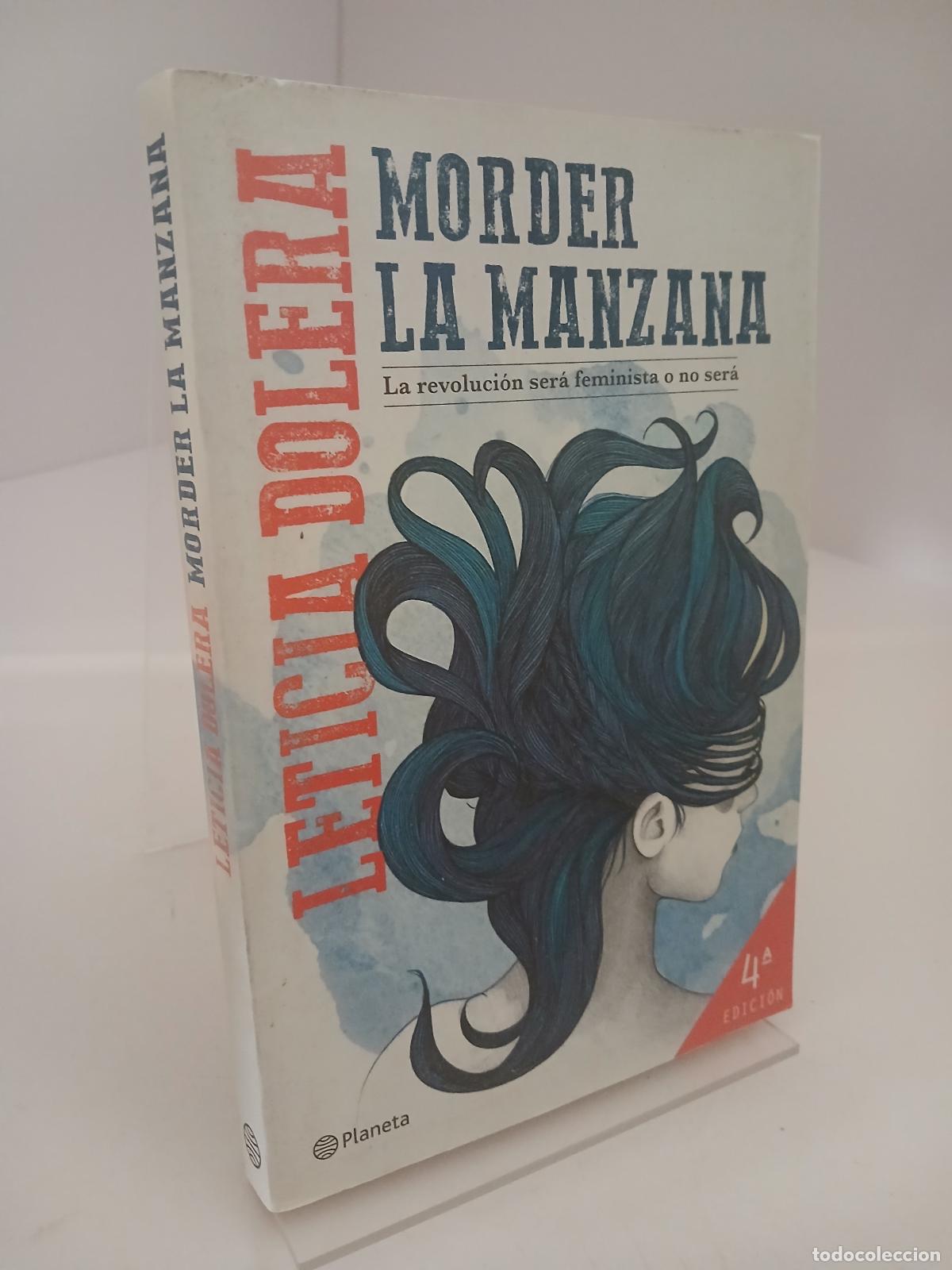 Libros de segunda mano: Morder la manzana la revoluci&oacute;n ser&aacute; feminista o no ser&aacute; - Leticia Dolera