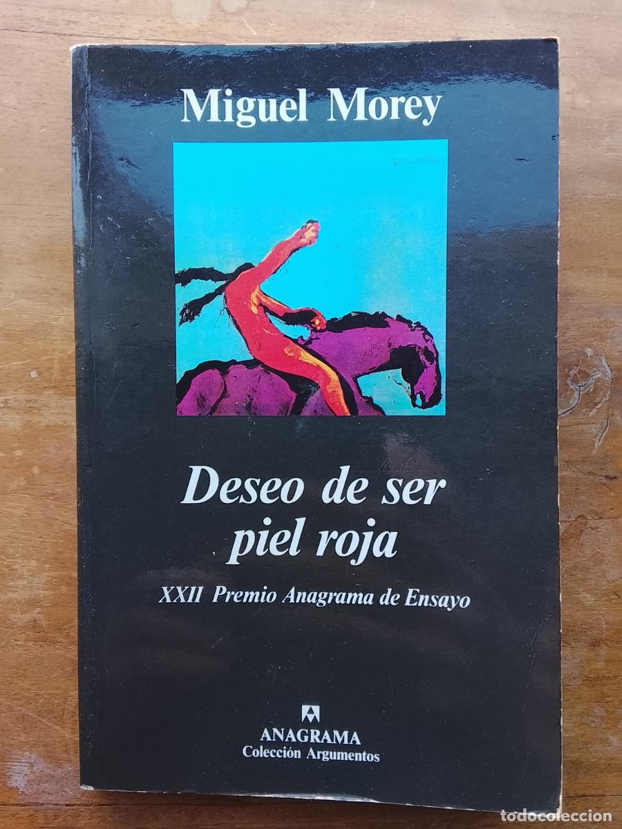 Libros de segunda mano: Miguel Morey, Deseo de ser piel roja