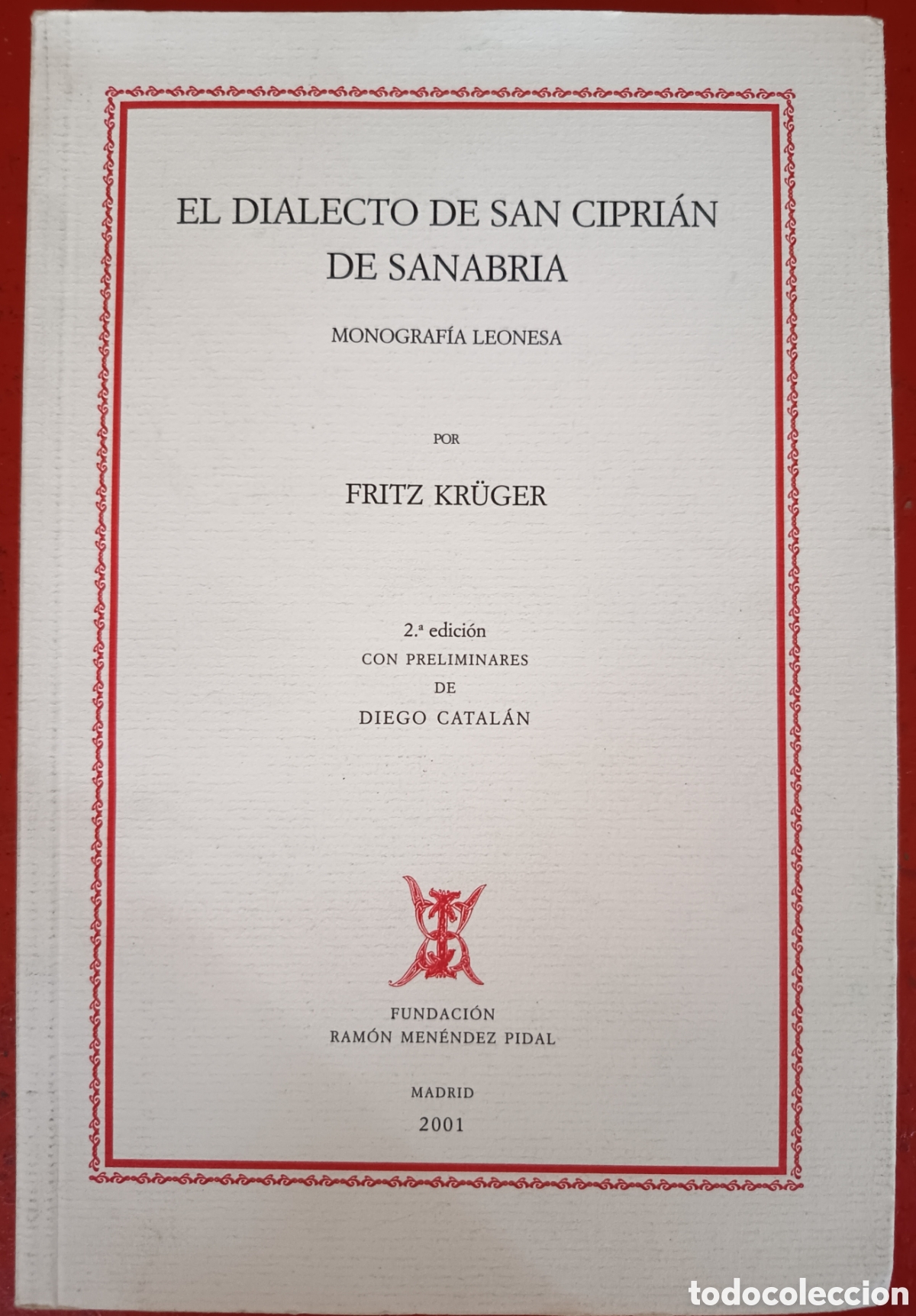 Libri di seconda mano: El Dialecto de San Cipri&aacute;n de Sanabria - Fritz Kr&uuml;ger (Fundaci&oacute;n Men&eacute;ndez Pidal, 2001)