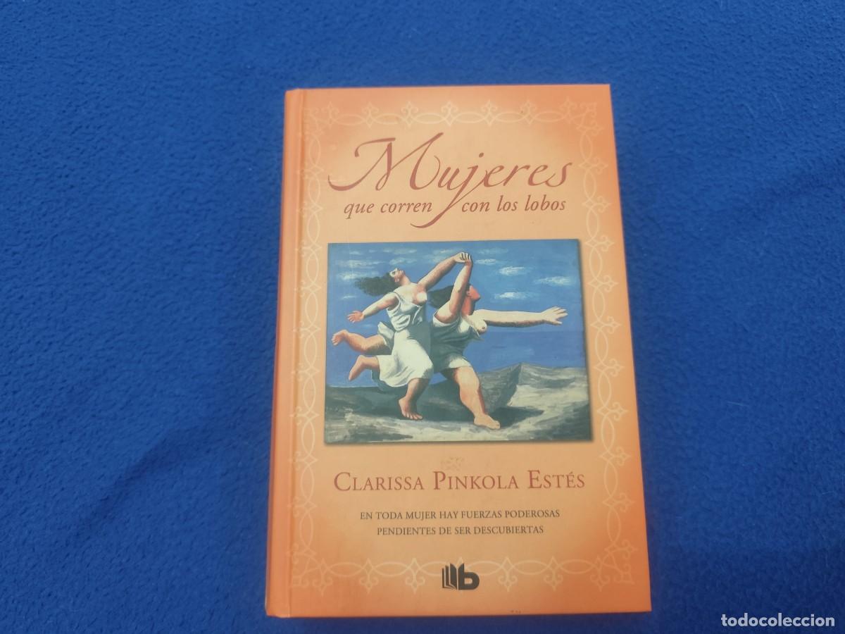 Libros de segunda mano: Mujeres que Corren con los Lobos Clarissa Pinkola Est&eacute;s Editoriak B,S.A. 2013