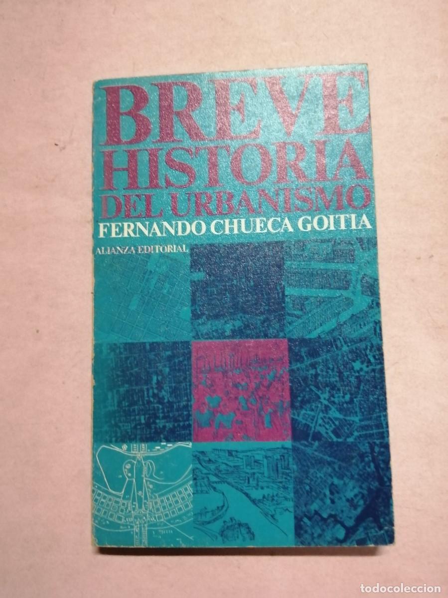 Libros de segunda mano: BREVE HISTORIA DEL URBANISMO (FERNANDO CHUECA GUITIA)