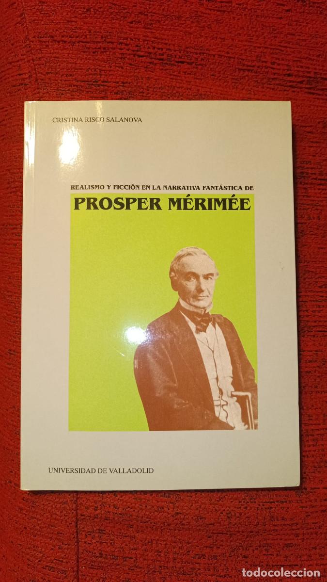 Libros de segunda mano: REALISMO Y FICCI&Oacute;N EN LA NARRATIVA FANT&Aacute;STICA DE PROSPER M&Eacute;RIM&Eacute;E &ndash; CRISTINA RISCO SALANOVA