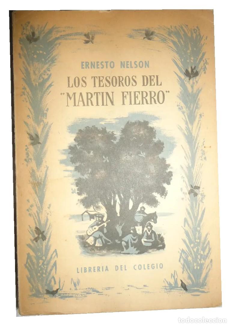 Libros de segunda mano: Ernesto Nelson &ndash; Los tesoros del Mart&iacute;n Fierro &ndash; Del Colegio &ndash; 1946 LM
