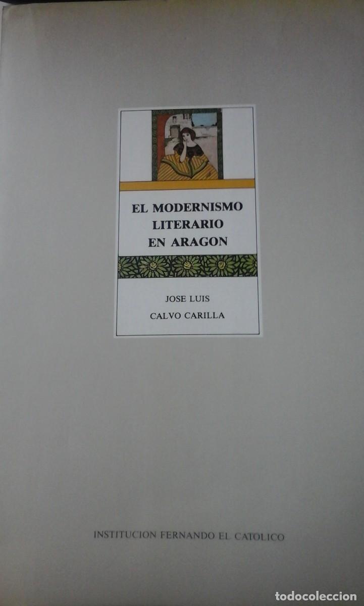 Libros de segunda mano: Jos&eacute; Luis Calvo Carilla EL MODERNISMO LITERARIO EN ARAGON (Zaragoza, 1989)