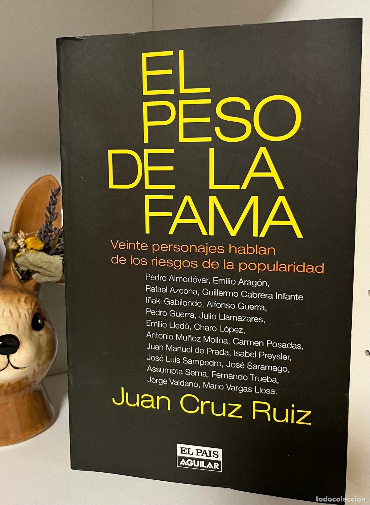 Libros de segunda mano: El peso de la fama - Juan Cruz Ruiz