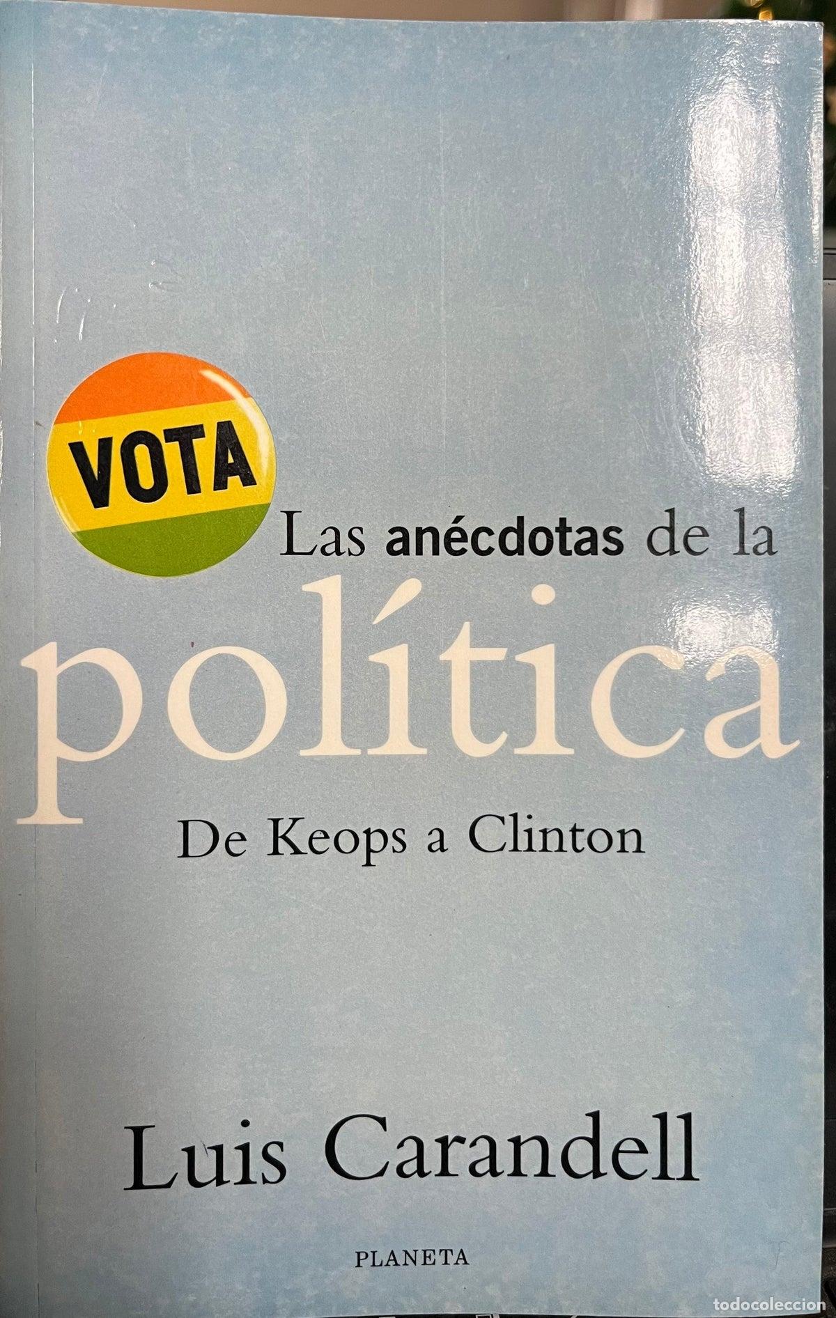 Libros de segunda mano: Las an&eacute;cdotas de la pol&iacute;tica. De Keops a Clinton
