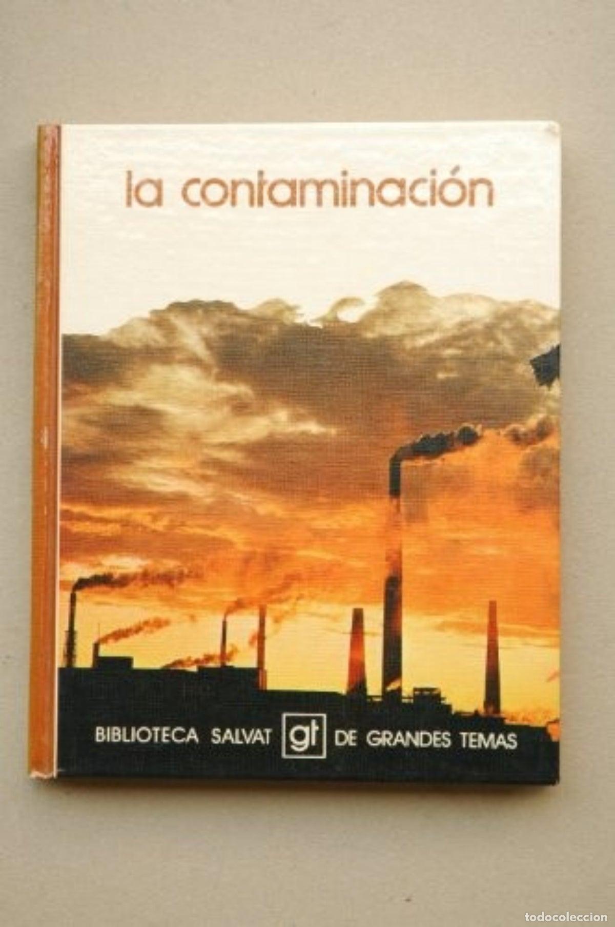 Libros de segunda mano: La contaminaci&oacute;n - Joan Senent-Josa, Philippe Saint Marc