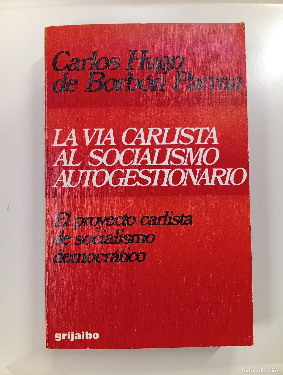 Libros de segunda mano: La v&iacute;a carlista al socialismo autogestionario
