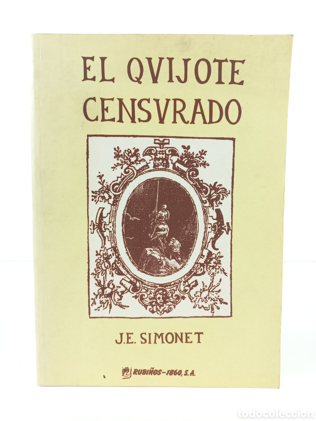 Libros de segunda mano: El Quijote Censurado. Julio Simonet. Rubi&ntilde;os, 1996. Ilustrado.