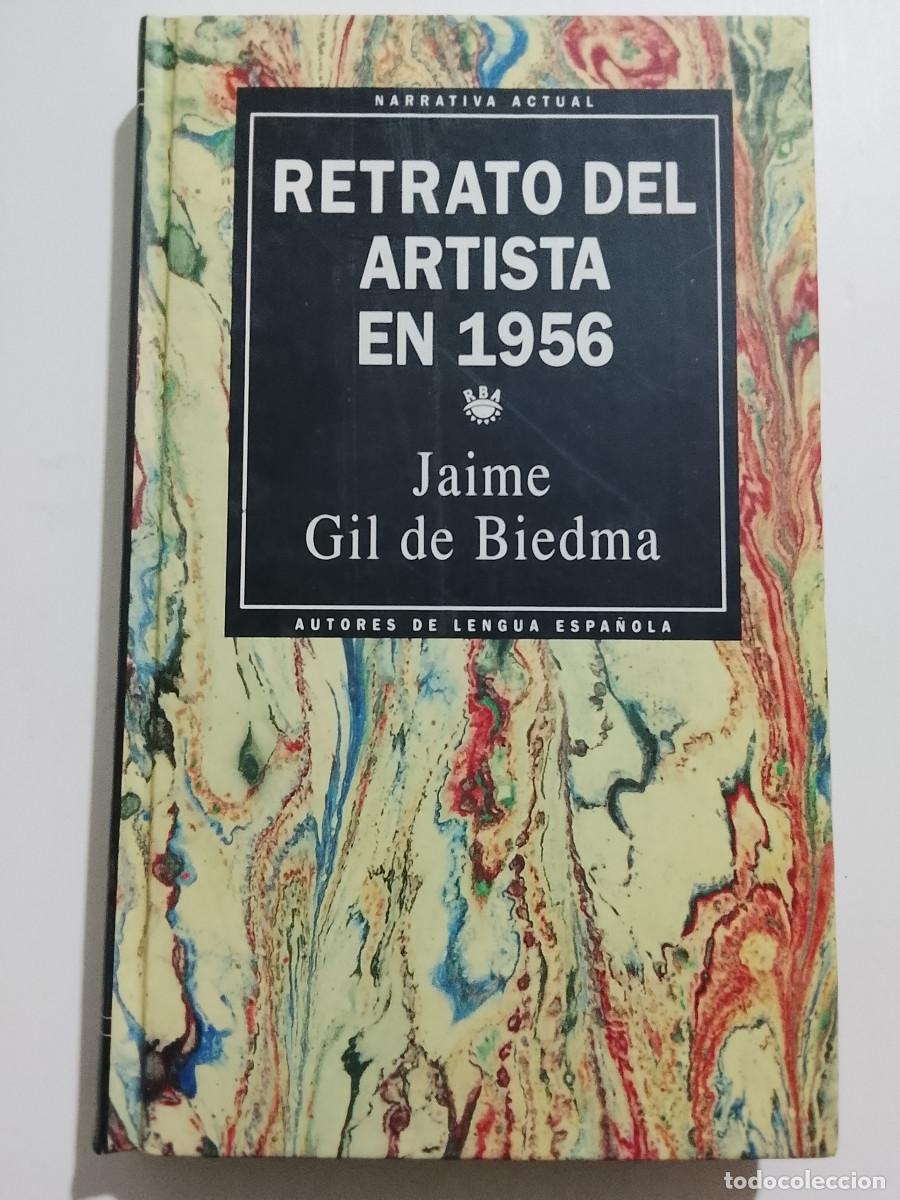 Libros de segunda mano: Jaime Gil de Biedma: Retrato del artista en 1956 (RBA. 1993)