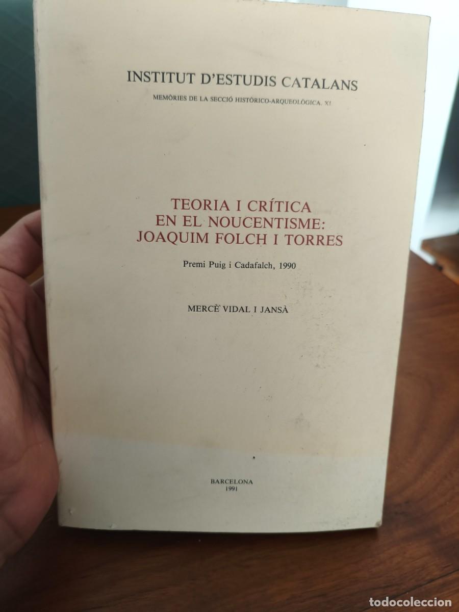 Libros de segunda mano: Teoria i cr&iacute;tica en el noucentisme: Joaquim Folch i Torres Merc&egrave; Vidal i Jans&agrave; 1991 IEC