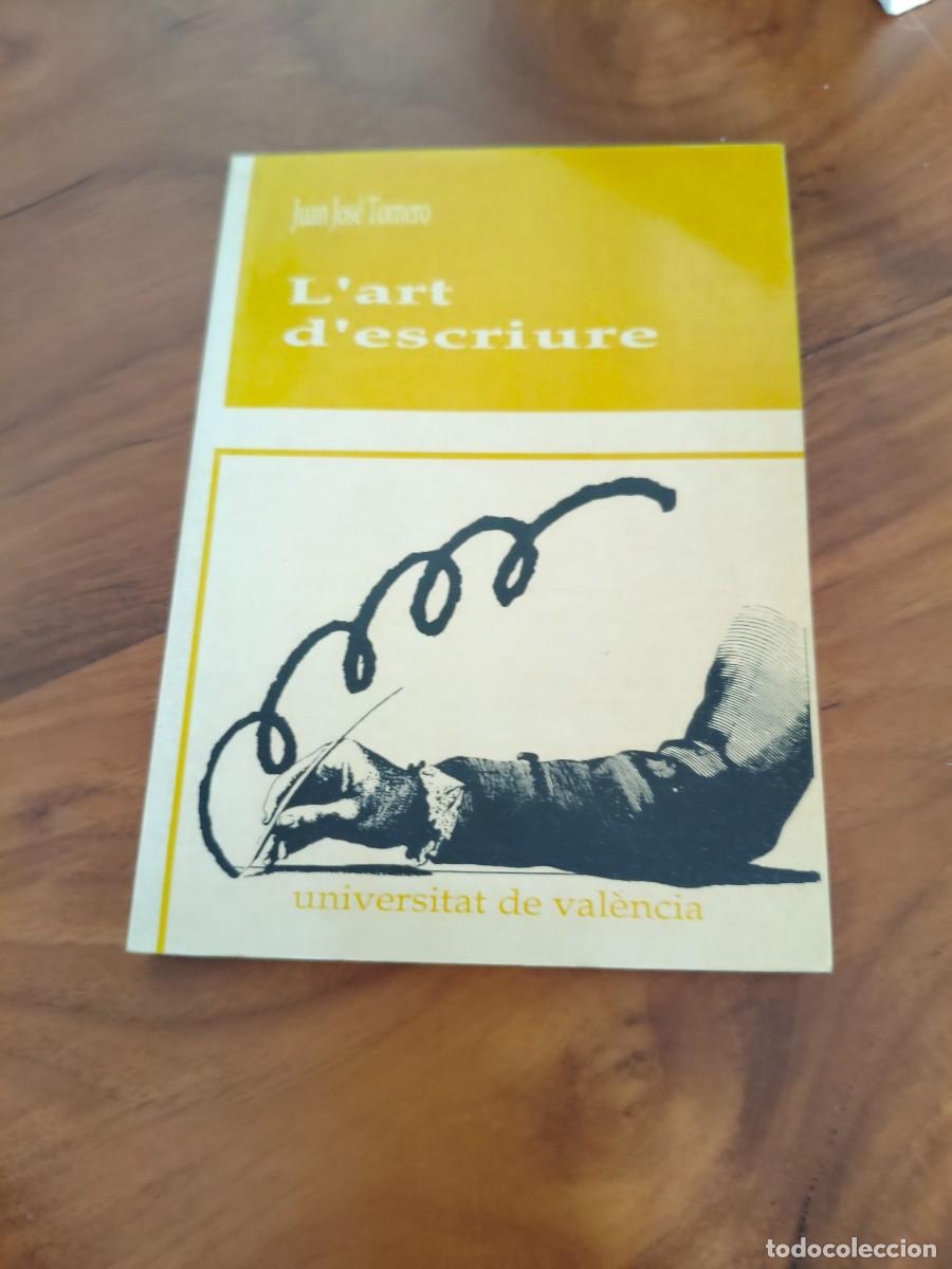 Livros em segunda m&atilde;o: L'art d'escriure La lletra cursiva del segle XVI al XVIII Universitat de Val&egrave;ncia. Juan Jos&eacute; Tornero