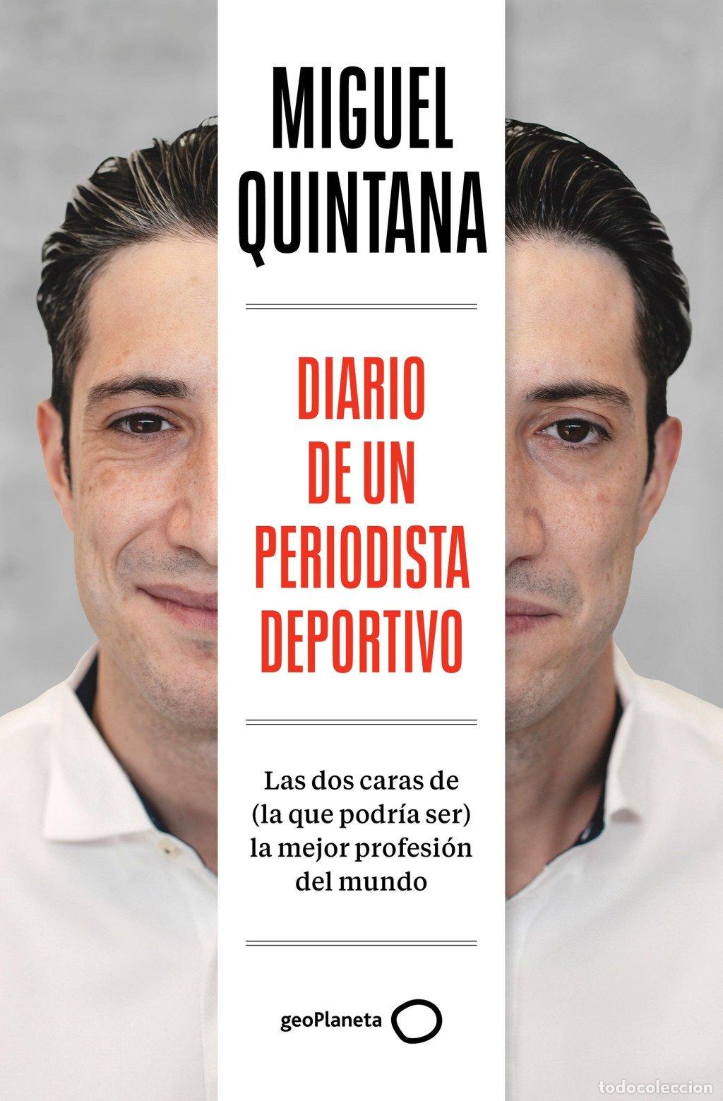 Livros em segunda m&atilde;o: Diario de un Periodista Deportivo: Las dos caras de la mejor profesi&oacute;n del mundo - Miguel Quintana