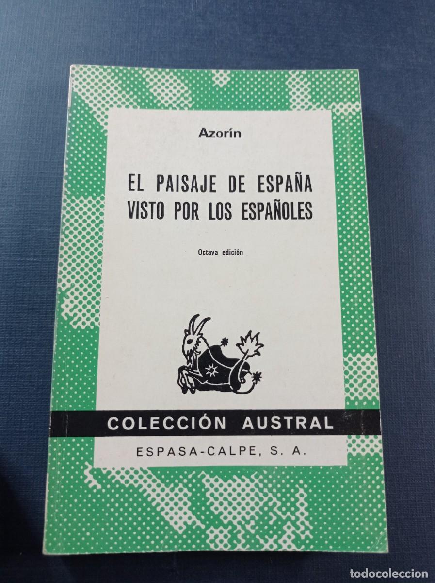 Libros de segunda mano: EL PAISAJE DE ESPA&Ntilde;A VISTO POR LOS ESPA&Ntilde;OLES. AZOR&Iacute;N. AUSTRAL N&ordm; 164. ESPASA CALPE, 1975 +++