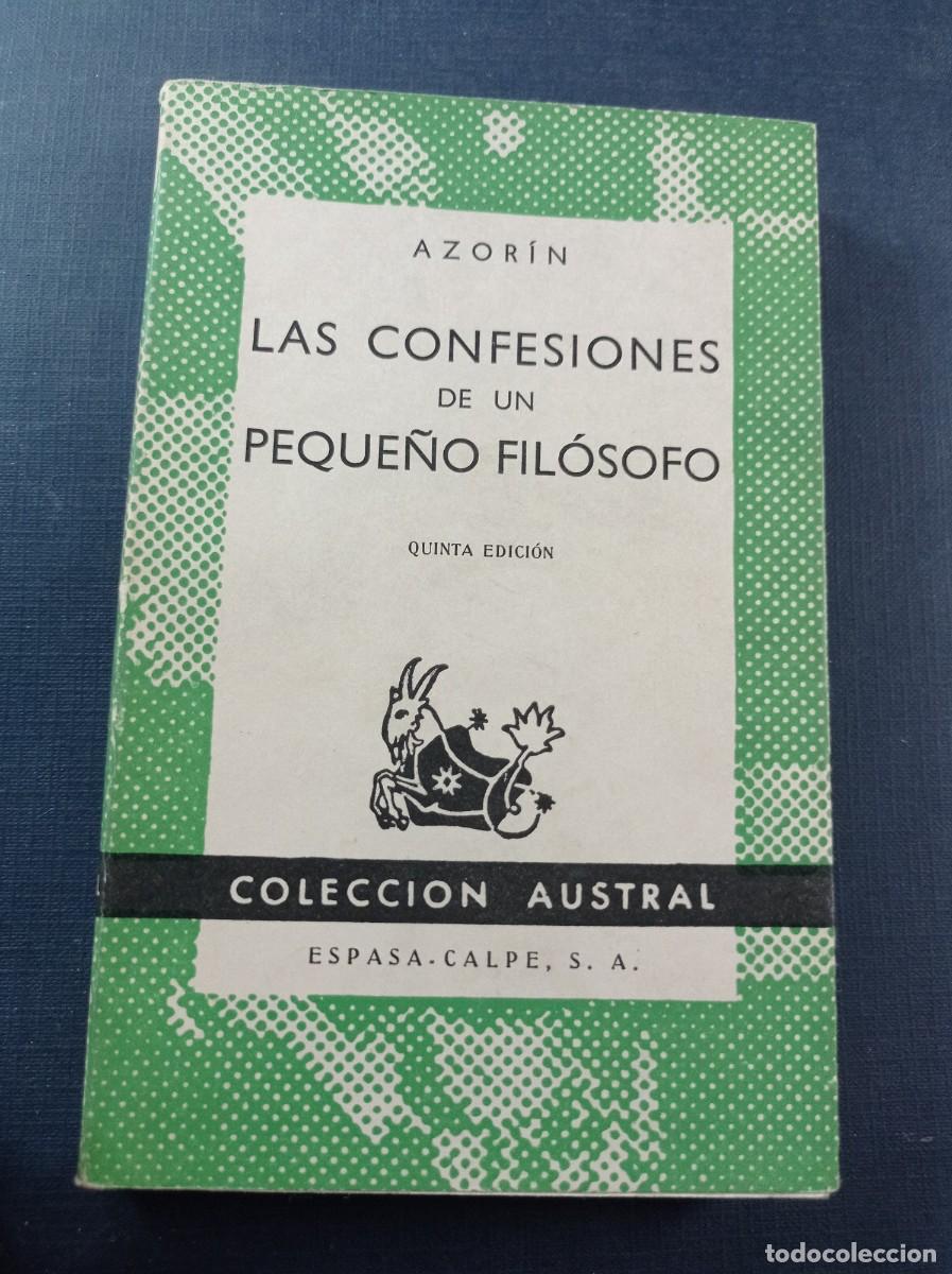 Gebrauchte B&uuml;cher: LAS CONFESIONES DE UN PEQUE&Ntilde;O FIL&Oacute;SOFO. AZOR&Iacute;N. AUSTRAL N&ordm; 491. ESPASA CALPE, 1962 +++
