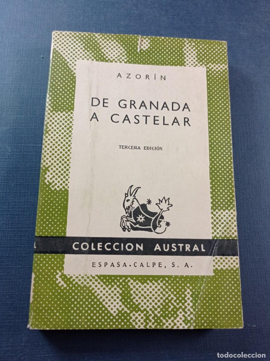 Gebrauchte B&uuml;cher: DE GRANADA A CASTELAR. AZOR&Iacute;N, JOS&Eacute; MART&Iacute;NEZ RUIZ. AUSTRAL N&ordm; 475. ESPASA CALPE, 1958 +++