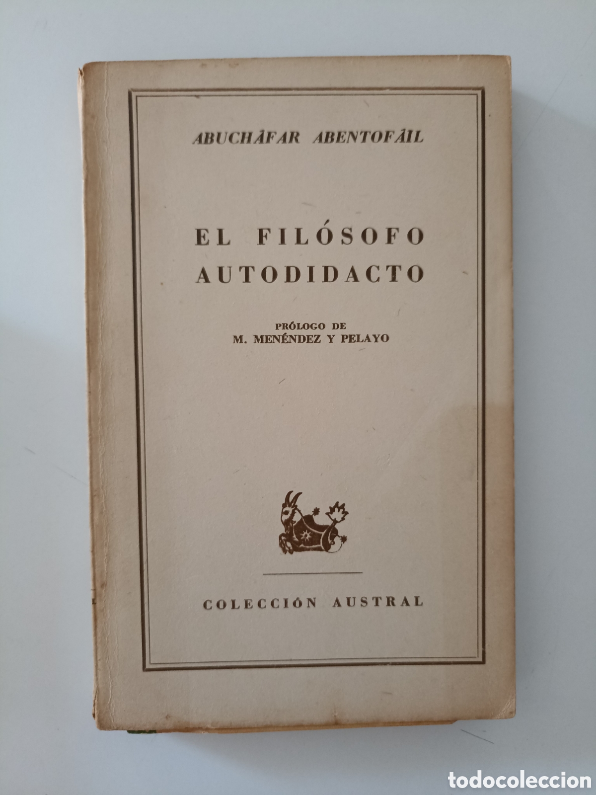 Libri di seconda mano: Abuchafar Abentofail - El fil&oacute;sofo autodidacto (Austral, 1954) Pr&oacute;logo Men&eacute;ndez y Pelayo