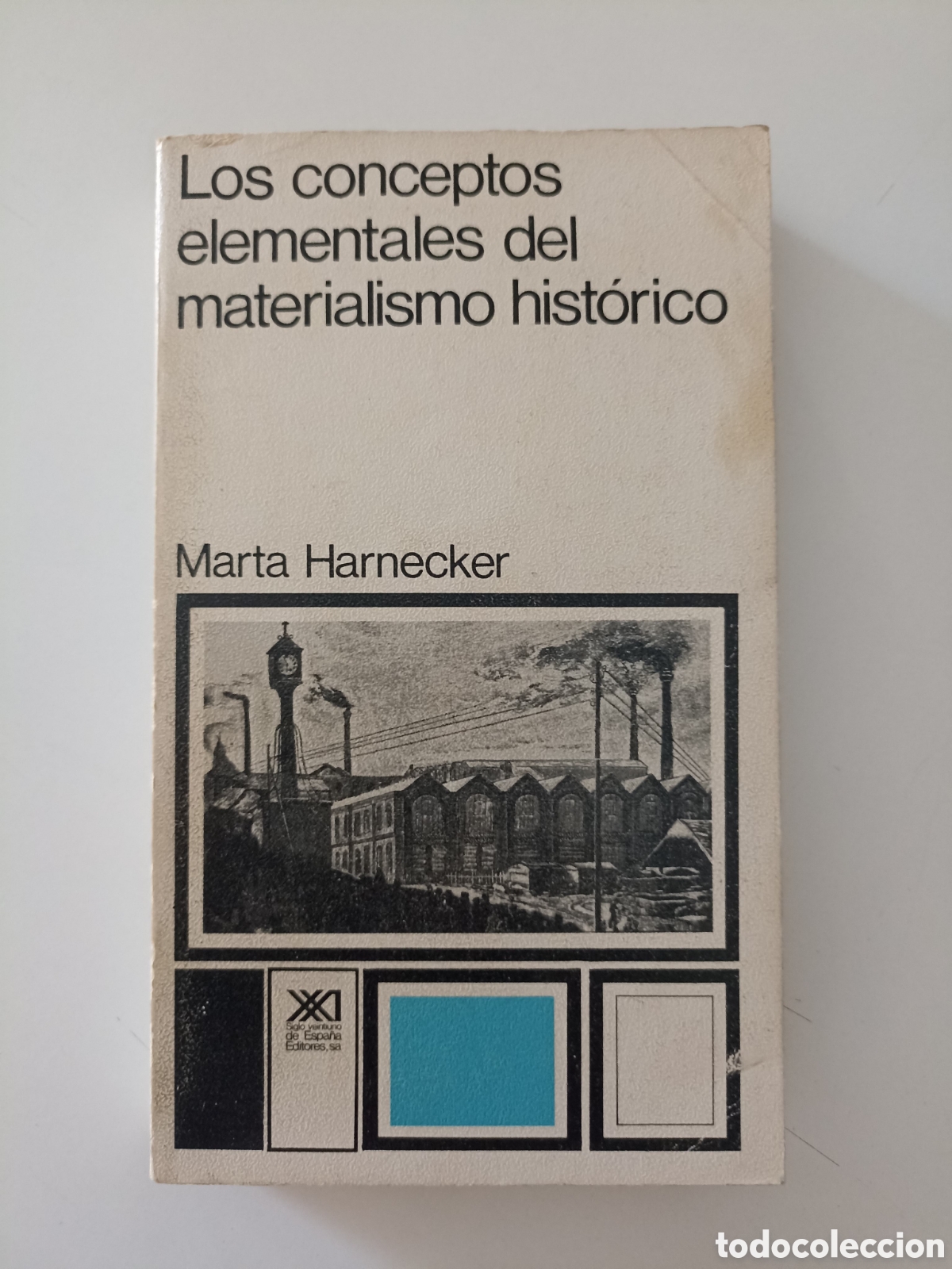 Gebrauchte B&uuml;cher: Marta Harnecker - Los conceptos elementales del materialismo hist&oacute;rico (Siglo XXI, 1982)