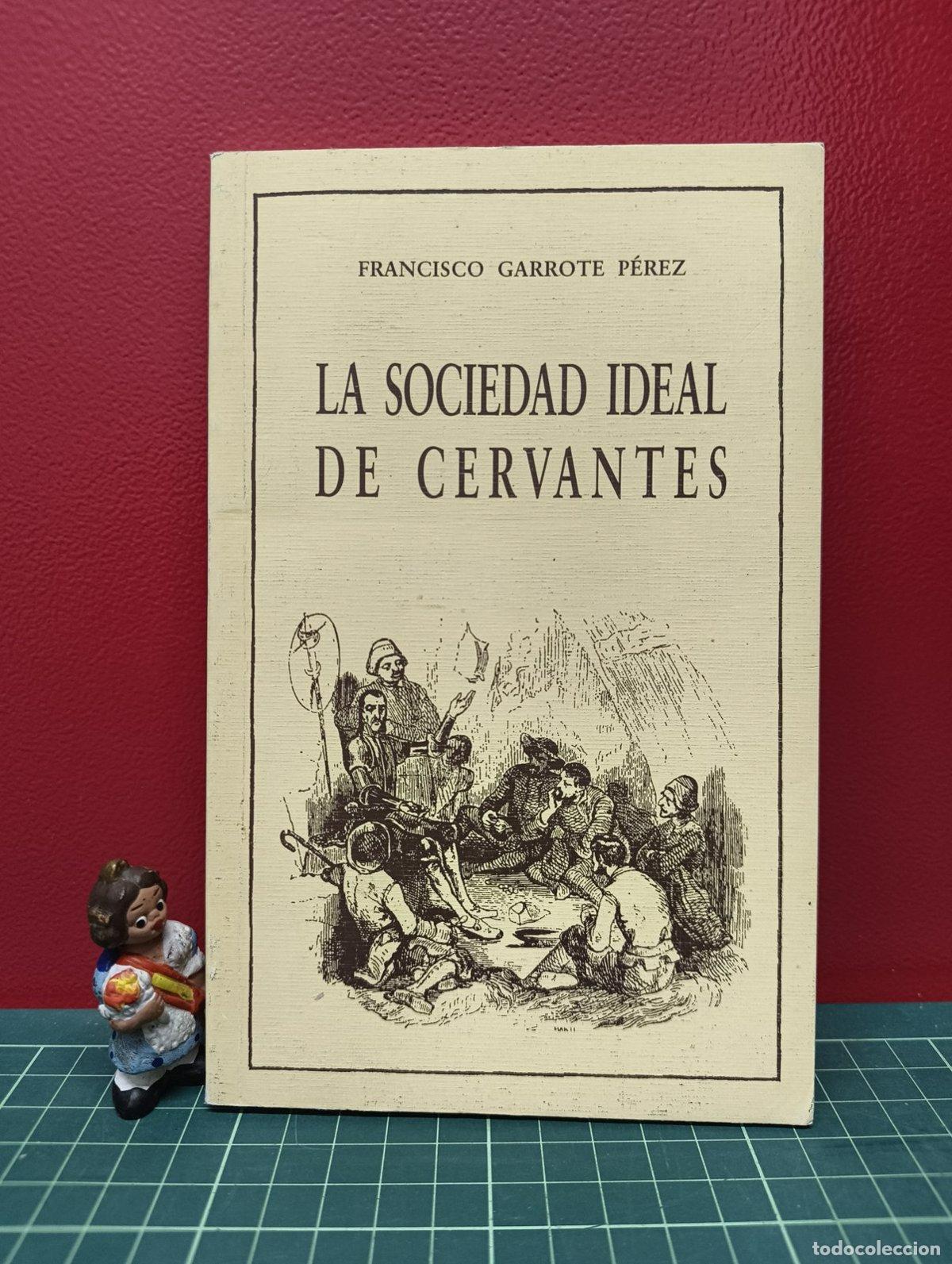 Gebrauchte B&uuml;cher: La sociedad ideal de Cervantes - Garrote P&eacute;rez