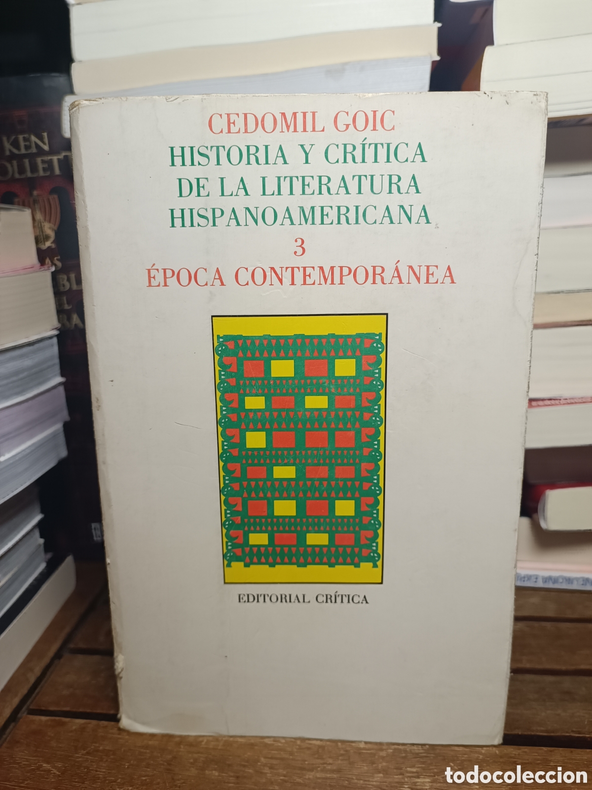 Gebrauchte B&uuml;cher: CEDOMIL GOIC (ED.) - HISTORIA Y CR&Iacute;TICA DE LA LITERATURA HISPANOAMERICANA 3 &Eacute;POCA CONTEMPOR&Aacute;NEA 1988