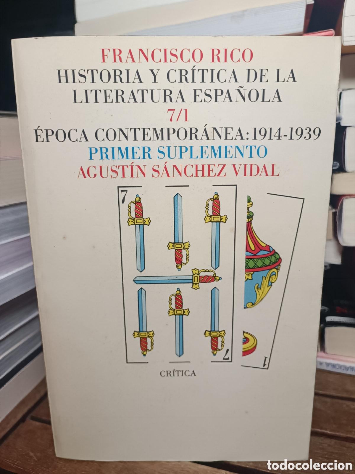 Gebrauchte B&uuml;cher: Historia y cr&iacute;tica de la Literatura espa&ntilde;ola 7/1 &Eacute;poca contempor&aacute;nea 1914 1939 primer suplemento