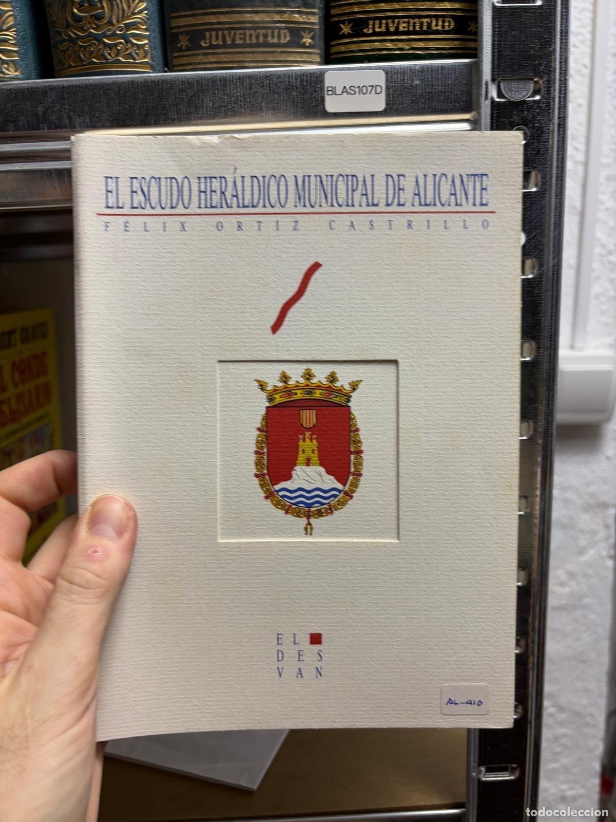 Second hand books: BLAS107D F&eacute;lix Ortiz Castrillo El escudo her&aacute;ldico municipal de Alicante