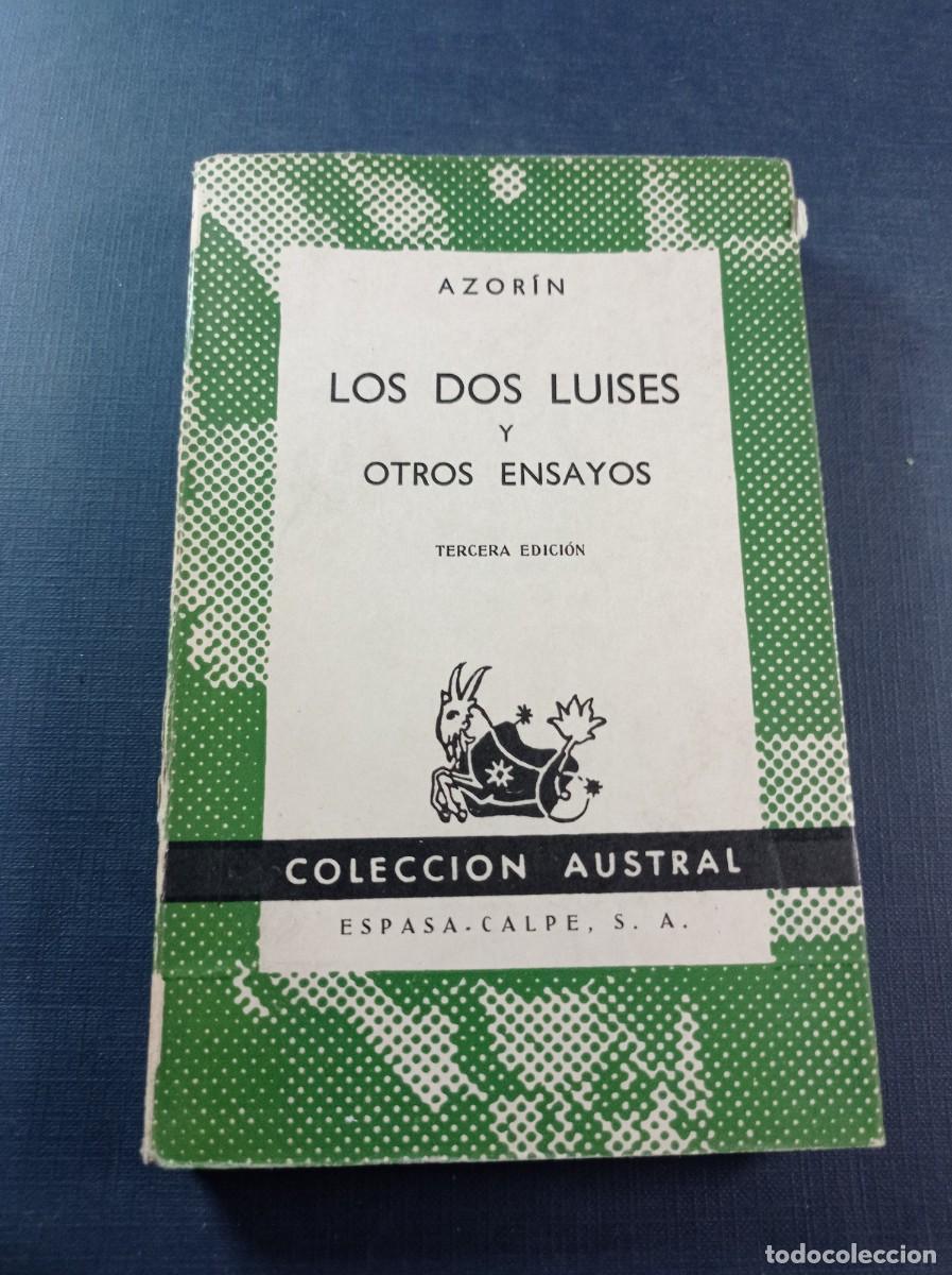 Livros em segunda m&atilde;o: LOS DOS LUISES Y OTROS ENSAYOS. AZOR&Iacute;N, JOS&Eacute; MART&Iacute;NEZ RUIZ. AUSTRAL N&ordm; 420. ESPASA CALPE, 1961 ++++