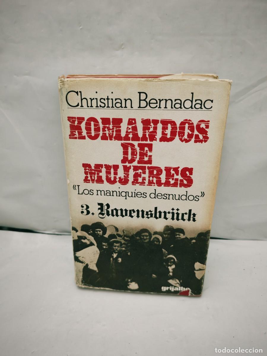Libri di seconda mano: Komandos de Mujeres, Los Maniqu&iacute;es Desnudos 3: Ravensbruck (Primera edici&oacute;n, tapa dura)