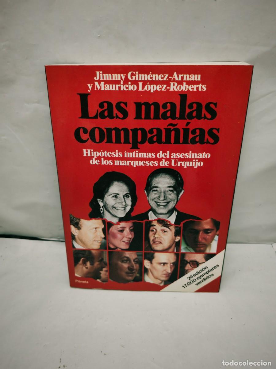 Libros de segunda mano: LAS MALAS COMPA&Ntilde;&Iacute;AS: Hip&oacute;tesis &iacute;ntimas del asesinato de los Marqueses de Urquijo (Col. Documento)