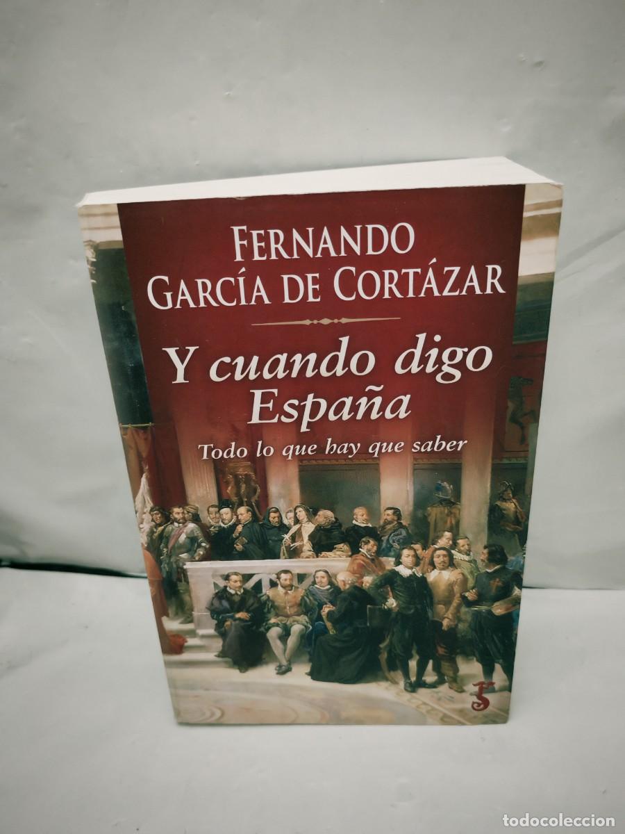 Libri di seconda mano: Y cuando digo Espa&ntilde;a: Todo lo que hay que saber (Primera edici&oacute;n)