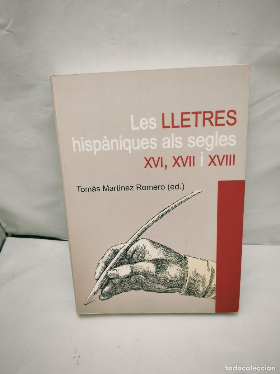 Second hand books: Les lletres hisp&agrave;niques als segles XVI, XVII i XVIII (Primera edici&oacute;n)