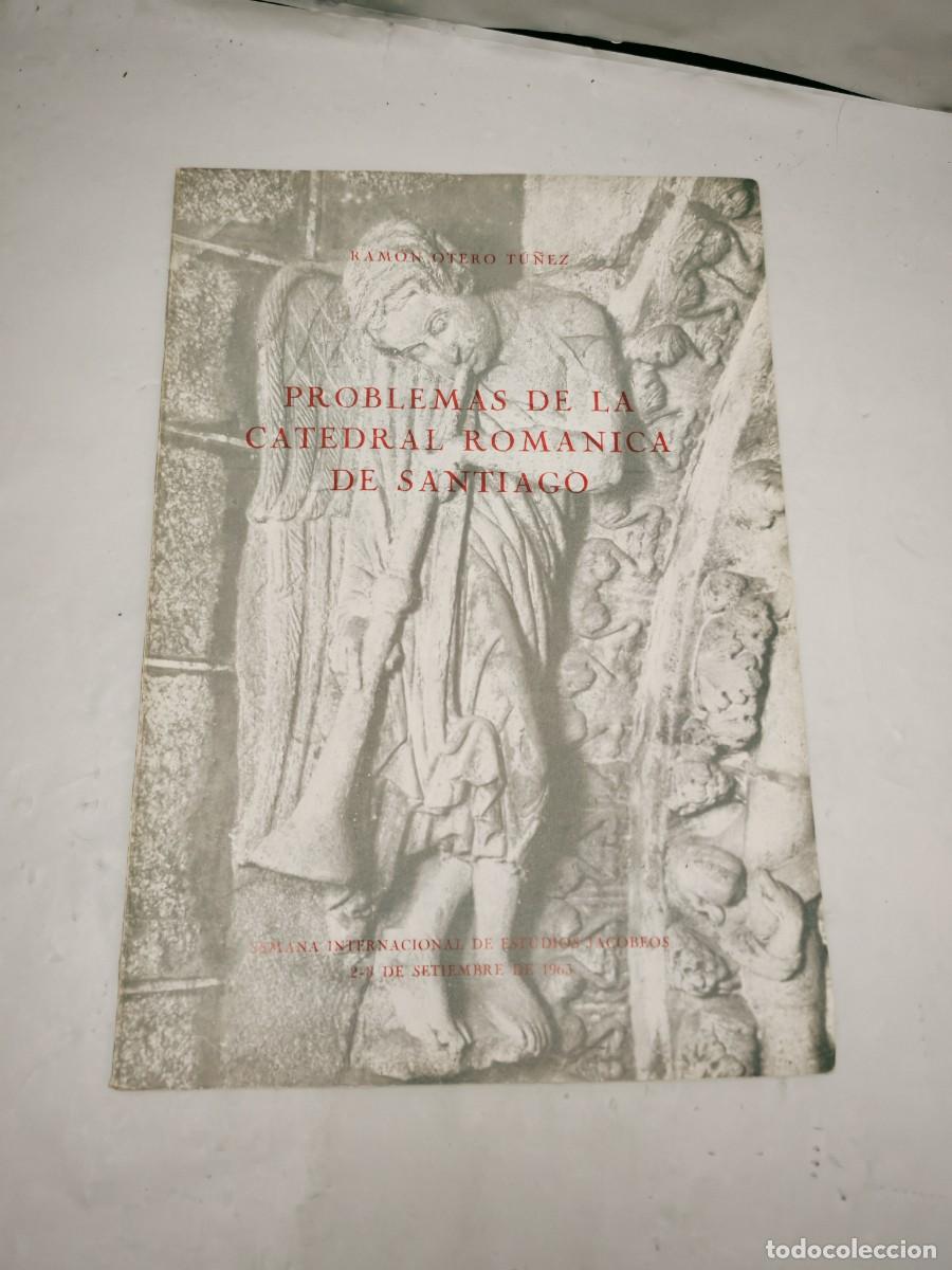Second hand books: Problemas de la Catedral Rom&aacute;nica de Santiago (Dedicatoria y firma aut&oacute;grafa de autor, 1&ordf; EDICI&Oacute;N)